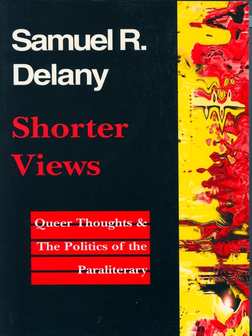 Title details for Shorter Views by Samuel R. Delany - Available
